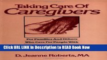 eBook Free Taking Care of Caregivers: For Families and Others Who Care for People with Alzheimer s
