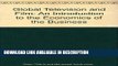 PDF Free Global Television and Film: An Introduction to the Economics of the Business Full Ebook