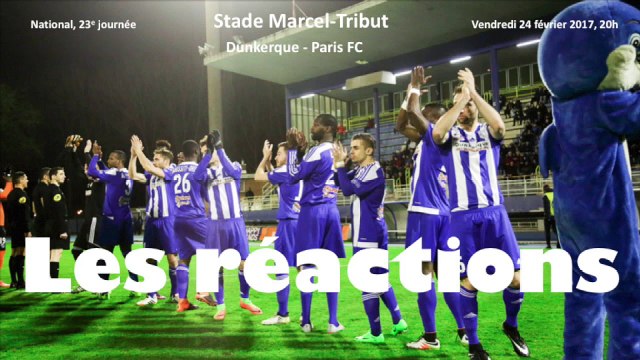 Dunkerque-Paris FC 1-0, National, 23e journée, 24 février 2017, les interviews