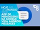 App de mensagens da Google vira Android Messages - Hoje no TecMundo