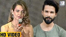 Kangana Ranaut Speaks About Her FIGHT With Shahid Kapoor | LehrenTV