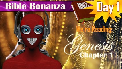 (Genesis 1) Master Human Video's Bible Bonanza - Day 1: Book of Genesis, Chapter 1