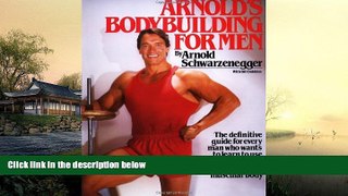 PDF [FREE] DOWNLOAD  Arnold s Bodybuilding for Men Arnold Schwarzenegger For Ipad