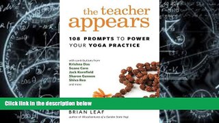 PDF [FREE] DOWNLOAD  The Teacher Appears: 108 Prompts to Power Your Yoga Practice Brian Leaf For