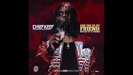 Chief Keef Can You Be My Friend (WSHH Exclusive - Official Audio)