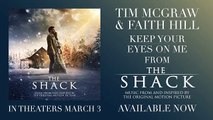 Tim McGraw & Faith Hill - Keep Your Eyes On Me [Official Audio] (From The Shack)