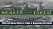 Free ePub Beasts of the Field: A Narrative History of California Farmworkers, 1769-1913 Free PDF