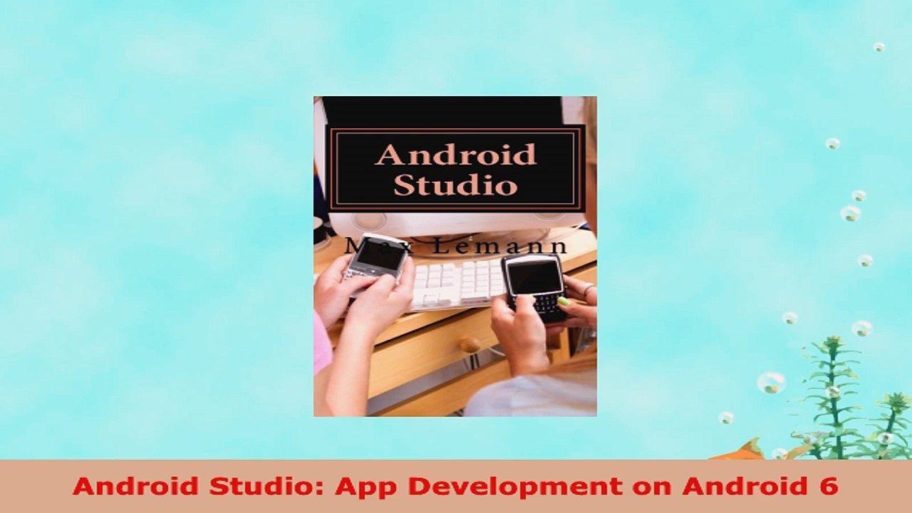 READ ONLINE  Android Studio App Development on Android 6