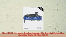 READ ONLINE  Mac OS X for Unix Geeks Leopard Demistifying the Geekier Side of Mac OS X