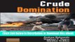 Read Online Crude Domination: An Anthropology of Oil (Dislocations) For Kindle