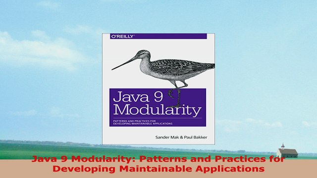 READ ONLINE Java 9 Modularity Patterns and Practices for Developing Maintainable Applications