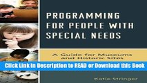 Download Free Programming for People with Special Needs: A Guide for Museums and Historic Sites