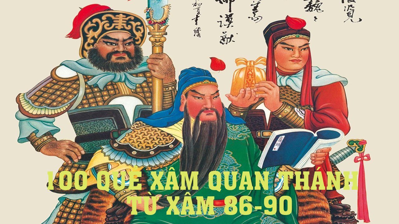 100 quẻ xâm Quan Thánh - Từ xâm số 86-90