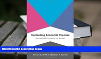 Best Ebook  Contending Economic Theories: Neoclassical, Keynesian, and Marxian  For Full