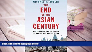 PDF [Download]  The End of the Asian Century: War, Stagnation, and the Risks to the World?s Most