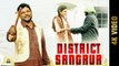 New Punjabi Song - DISTRICT SANGRUR || JAGGA SANDHU || Latest Punjabi Songs 2017