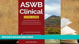 Best Ebook  ASWB Clinical Study Guide: Exam Review   Practice Test Questions for the Association