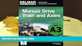 Best Ebook  ASE Test Preparation- A3 Manual Drive Trains and Axles (ASE Test Prep: Automotive