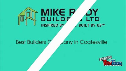 Get Best Builders Company in Coatesville