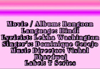 Be Still FULL Song Lyrics WITH karaoke MUSIC - Rangoon  News Hindi Songs Lyrics