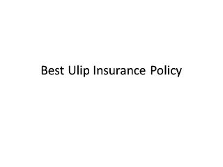 Best Ulip Insurance Policy
