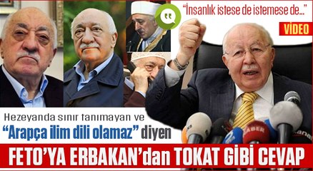 Arapça ilim dili olamaz diyen Feto'ya Erbakan'dan tokat gibi cevap
