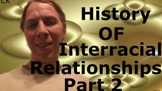 The History Of Interracial Relationships Part 2