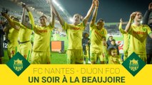 FCN-DFCO : un soir à la Beaujoire