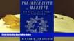 Best Ebook  The Inner Lives of Markets: How People Shape Them?And They Shape Us  For Trial