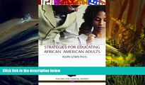 BEST PDF  Strategies for Educating African American Adults (Teaching for Spiritual Growth) Alvin