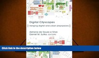 PDF [DOWNLOAD] Digital Cityscapes: Merging Digital and Urban Playspaces (Digital Formations)