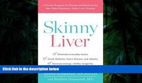 PDF  Skinny Liver: A Proven Program to Prevent and Reverse the New Silent Epidemic?Fatty Liver