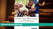 BEST PDF  Same-Sex Marriage and Children: A Tale of History, Social Science, and Law TRIAL EBOOK