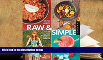 Audiobook  Raw and Simple: Eat Well and Live Radiantly with 100 Truly Quick and Easy Recipes for
