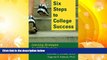 READ book Six Steps to College Success: Learning Strategies for STEM Students Kathleen C. Straker