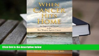 Audiobook  When Cancer Hits Home: Cancer Treatment and Prevention Options for Breast, Colon, Lung,