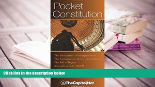 BEST PDF  Pocket Constitution: Introduction, The Declaration of Independence, the Constitution of