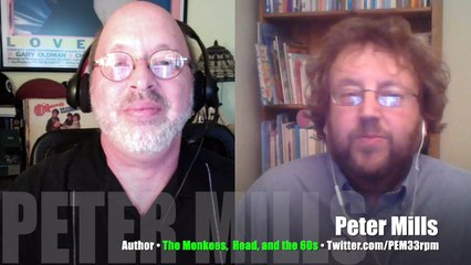 INTERVIEW Peter Mills, author,  The Monkees, Head, and the 60s