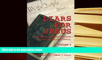 BEST PDF  Liars For Jesus: The Religious Right s Alternate Version of American History, Vol. 1