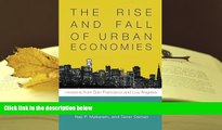 Best Ebook  The Rise and Fall of Urban Economies: Lessons from San Francisco and Los Angeles