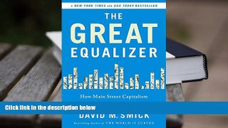 Best Ebook  The Great Equalizer: How Main Street Capitalism Can Create an Economy for Everyone