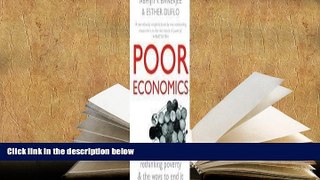 Best Ebook  Poor Economics: Rethinking Poverty And The Ways To End It  For Trial