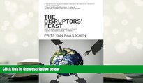 Best Ebook  The Disruptors  Feast: How to avoid being devoured in today s rapidly changing global