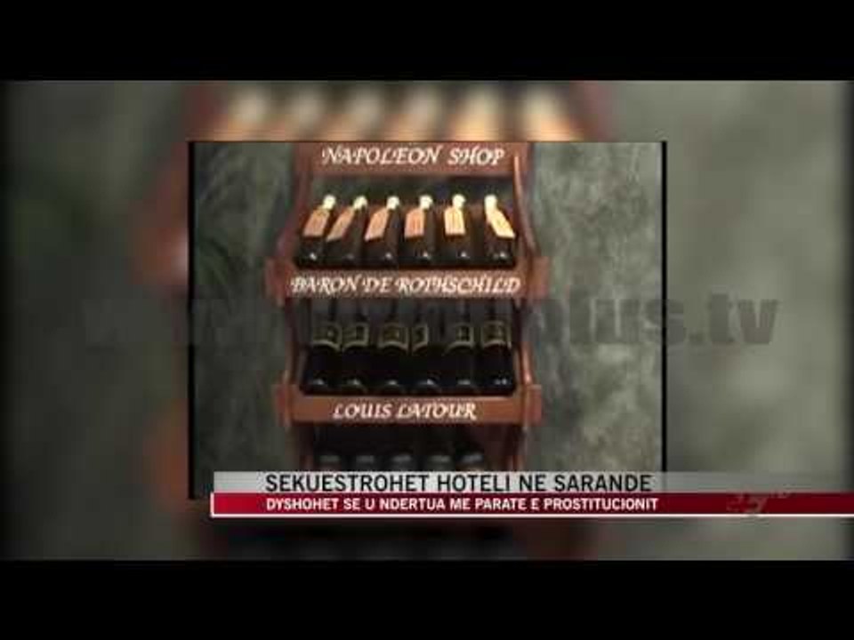 Sekuestrohet hoteli në Sarandë - News, Lajme - Vizion Plus