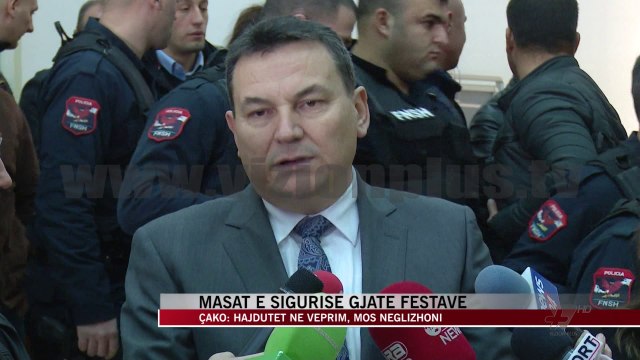 Masat e sigurisë gjatë festave - News, Lajme - Vizion Plus