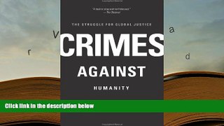 PDF [DOWNLOAD] Crimes Against Humanity: The Struggle for Global Justice BOOK ONLINE