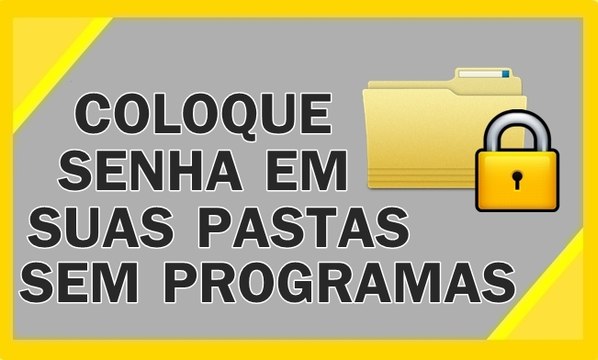 Como Colocar Senha Em Pastas (Sem Programas)