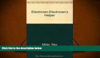 Best Ebook  Electrician-Electrician s Helper (Arco Electrician   Electrician s Helper)  For Full