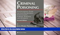 PDF [DOWNLOAD] Criminal Poisoning: Investigational Guide for Law Enforcement, Toxicologists,