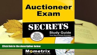 Best Ebook  Auctioneer Exam Secrets Study Guide: Auctioneer Test Review for the Auctioneer Exam